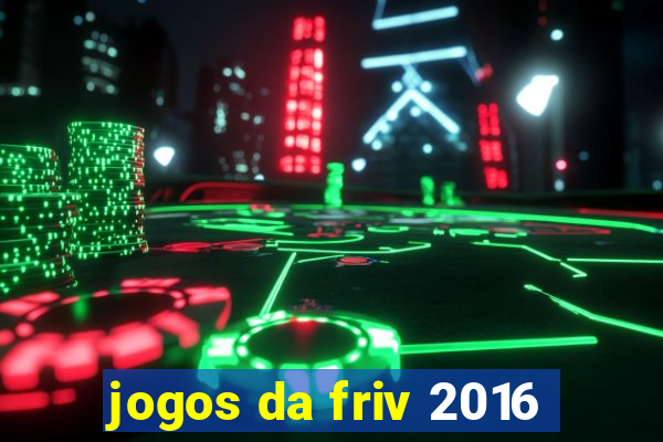 jogos da friv 2016